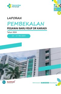 Laporan Pembekalan Pegawai Baru RSUP Dr Kariadi 2024