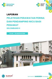 Laporan Pelatihan Perawatan Perina dan Pendamping NICU Bagi Perawat Juli - Agustus 2024