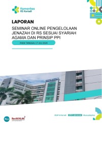 Laporan Seminar Online Pengelolaan Jenazah di RS Sesuai Syariah Agama dan Prinsip PPI 2024