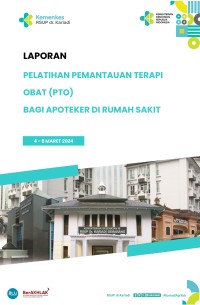 Laporan Pelatihan Pemantauan Terapi Obat (PTO) bagi Tenaga Apoteker di Rumah Sakit Gelombang I 2024