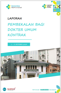 Laporan Kegiatan Pembekalan Bagi Dokter Umum Kontrak 2024 Angkatan 1