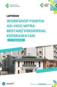 Laporan Workshop Panitia AD-Hoc/ Mitra Bestari (WORKSHOP KREDENSIAL KEPERAWATAN ) 2024